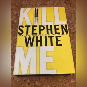 🍒Books 3 for $10🍒'Kill Me' Hardcover Book by Stephen White